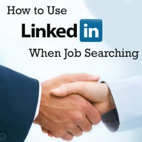 How to Use LinkedIn When Job Searching