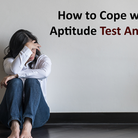 How to Cope with Aptitude Test Anxiety