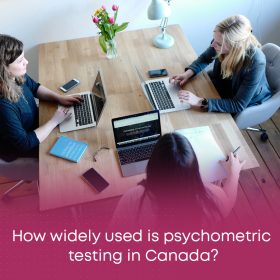 How widely used is psychometric testing in Canada?
